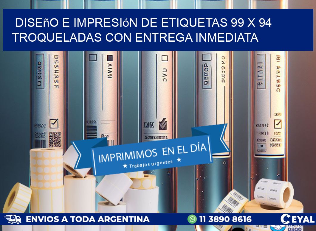 Diseño e impresión de etiquetas 99 x 94 troqueladas con entrega inmediata