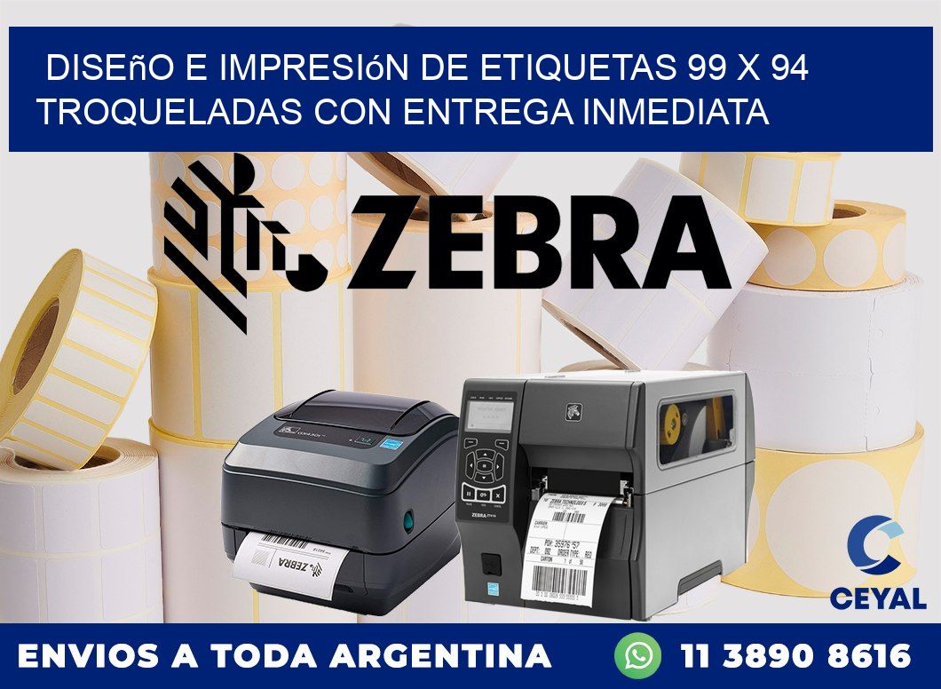 Diseño e impresión de etiquetas 99 x 94 troqueladas con entrega inmediata