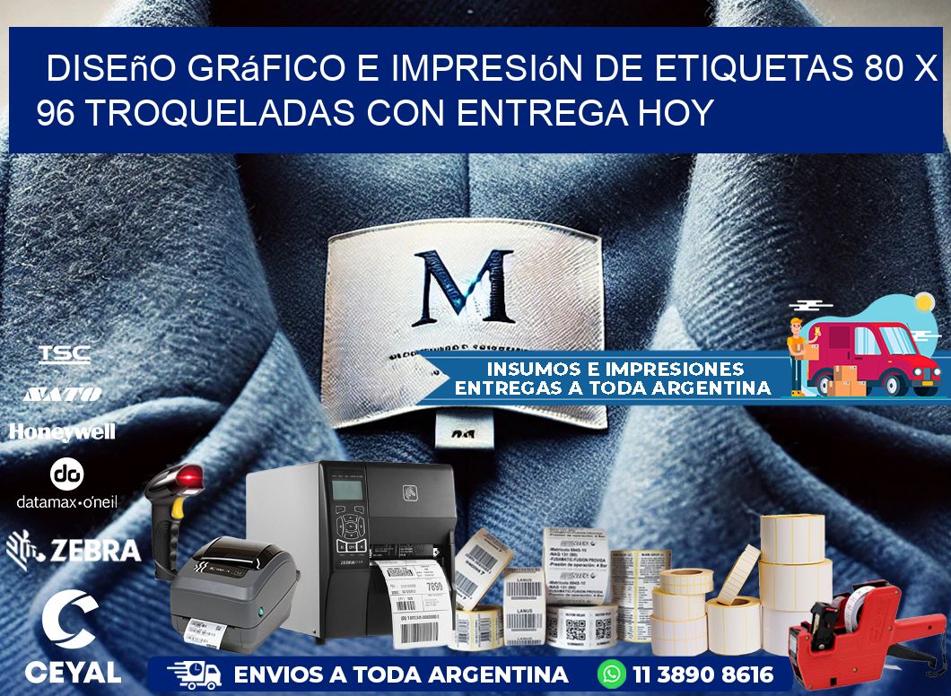 Diseño gráfico e impresión de etiquetas 80 x 96 troqueladas con entrega hoy