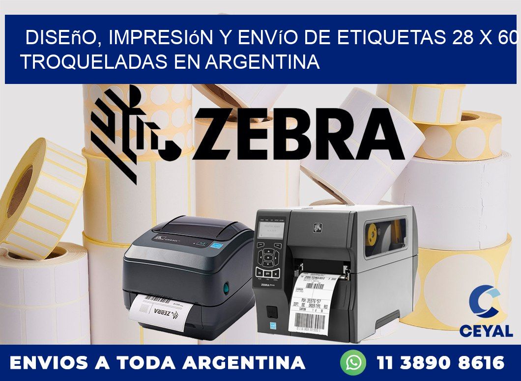 Diseño, impresión y envío de etiquetas 28 x 60 troqueladas en Argentina