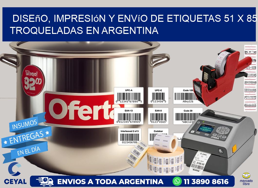 Diseño, impresión y envío de etiquetas 51 x 85 troqueladas en Argentina