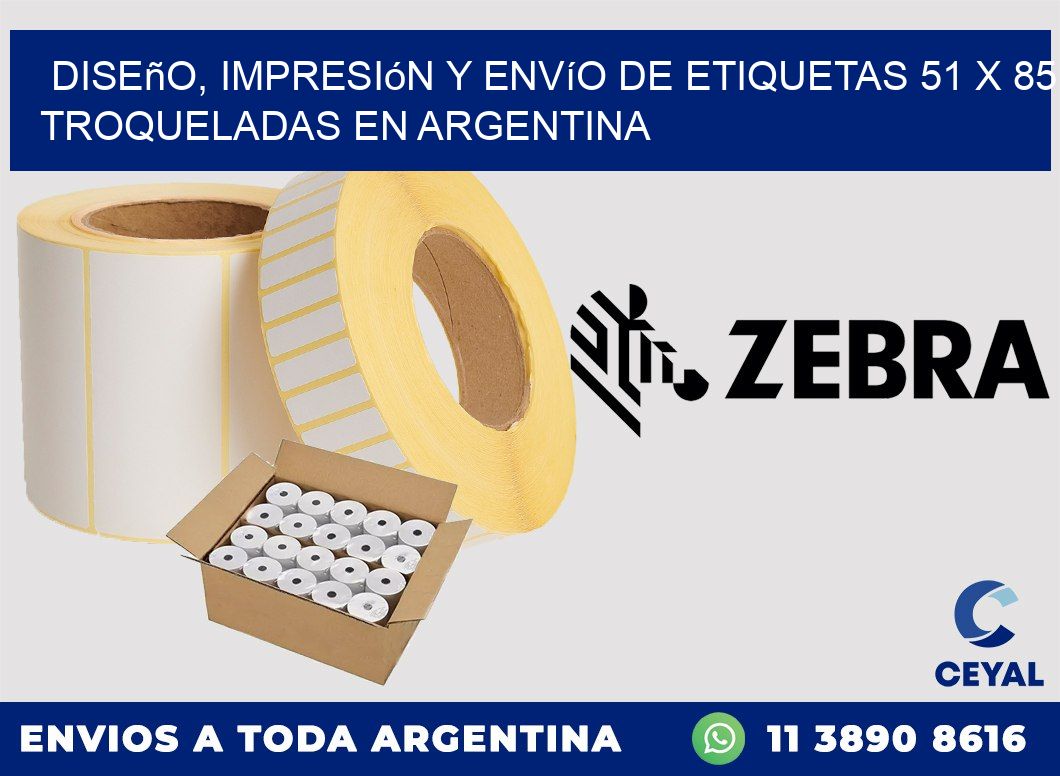 Diseño, impresión y envío de etiquetas 51 x 85 troqueladas en Argentina