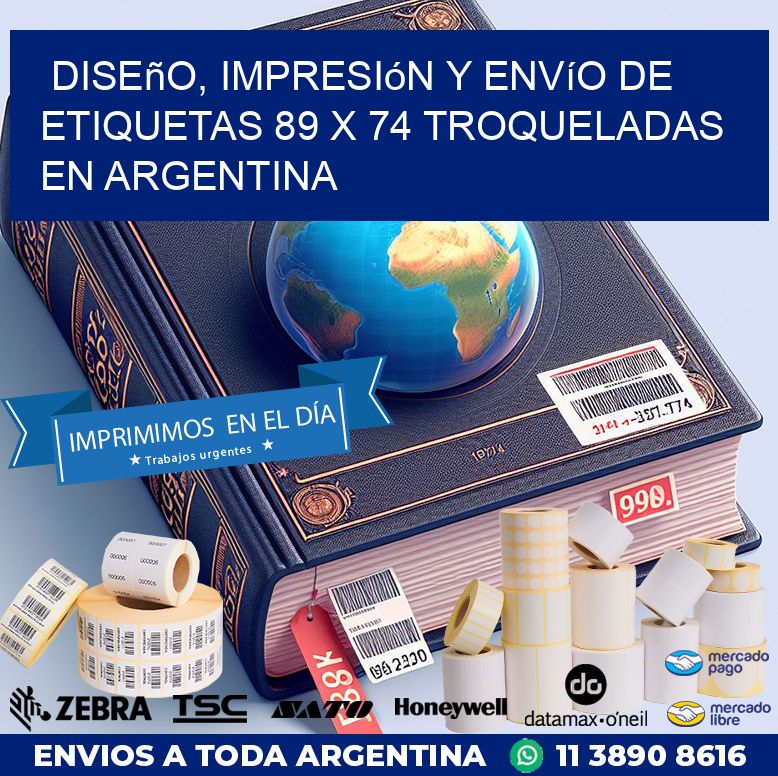 Diseño, impresión y envío de etiquetas 89 x 74 troqueladas en Argentina