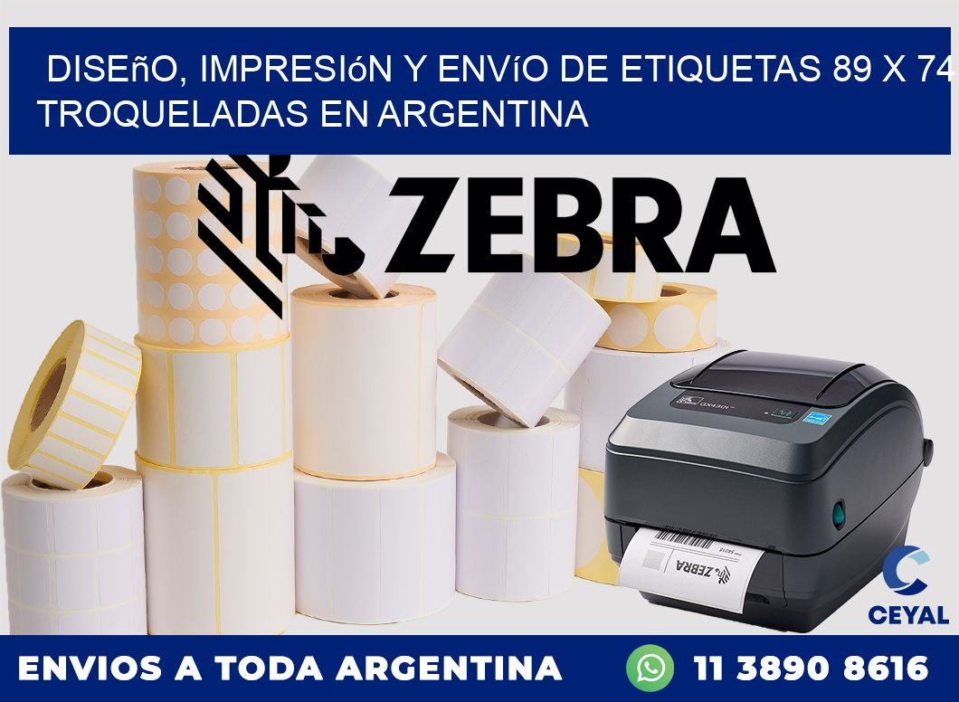 Diseño, impresión y envío de etiquetas 89 x 74 troqueladas en Argentina