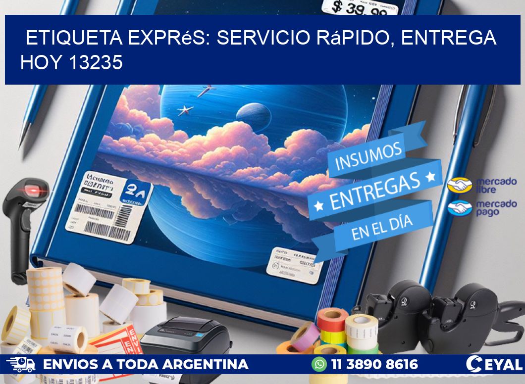 Etiqueta Exprés: Servicio Rápido, Entrega Hoy 13235
