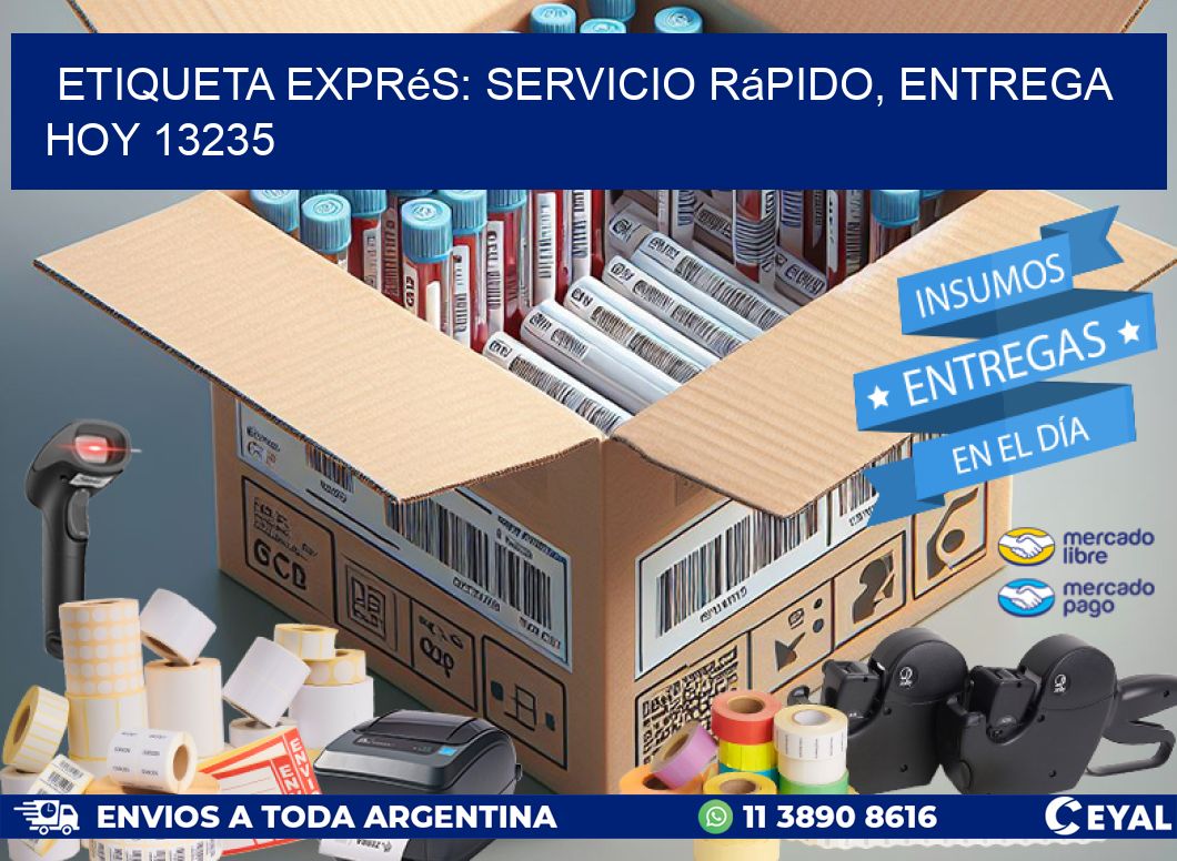 Etiqueta Exprés: Servicio Rápido, Entrega Hoy 13235