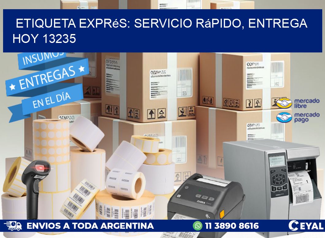 Etiqueta Exprés: Servicio Rápido, Entrega Hoy 13235