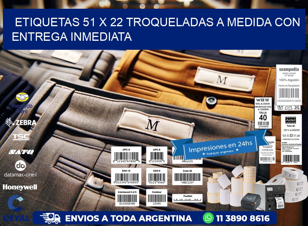 Etiquetas 51 x 22 troqueladas a medida con entrega inmediata