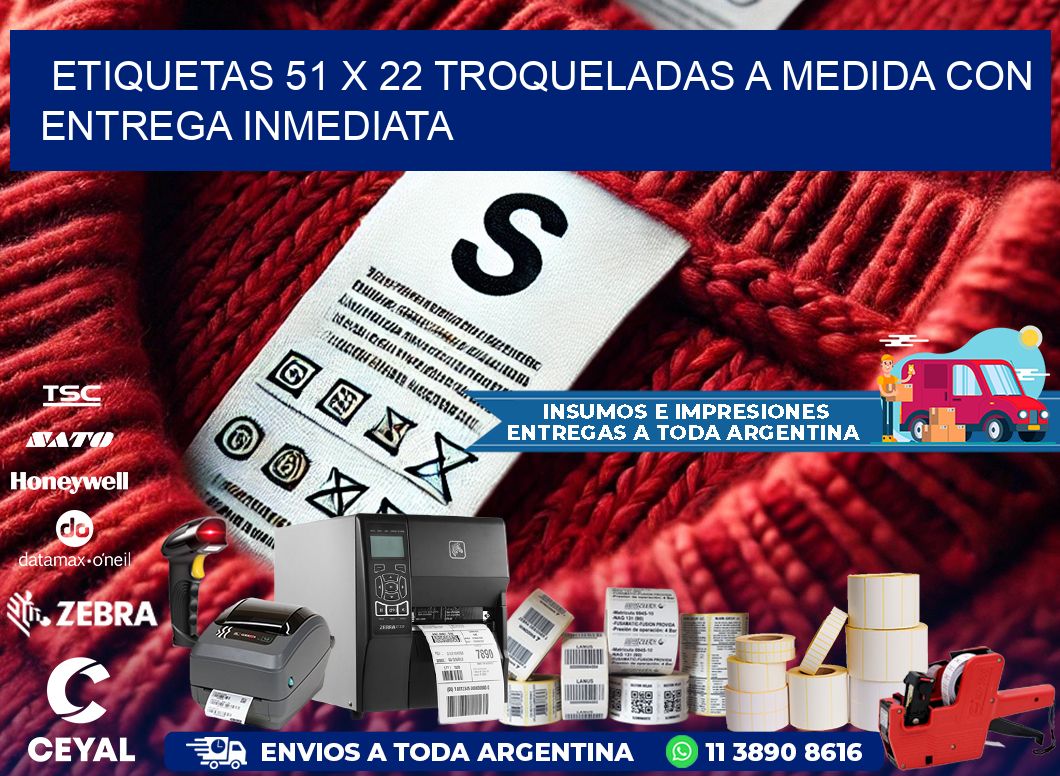Etiquetas 51 x 22 troqueladas a medida con entrega inmediata