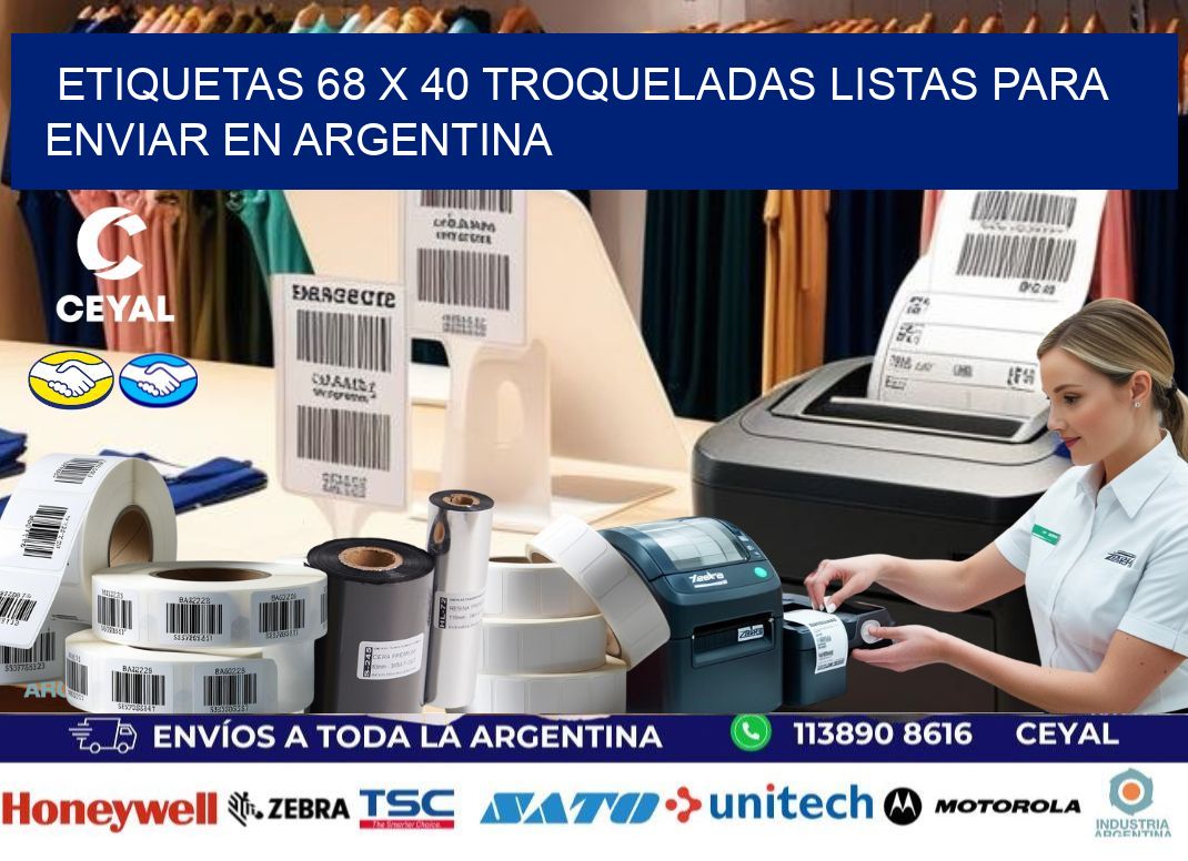 Etiquetas 68 x 40 troqueladas listas para enviar en Argentina