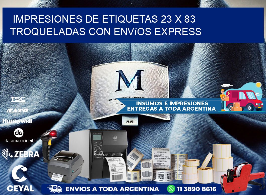 Impresiones de etiquetas 23 x 83 troqueladas con envíos express