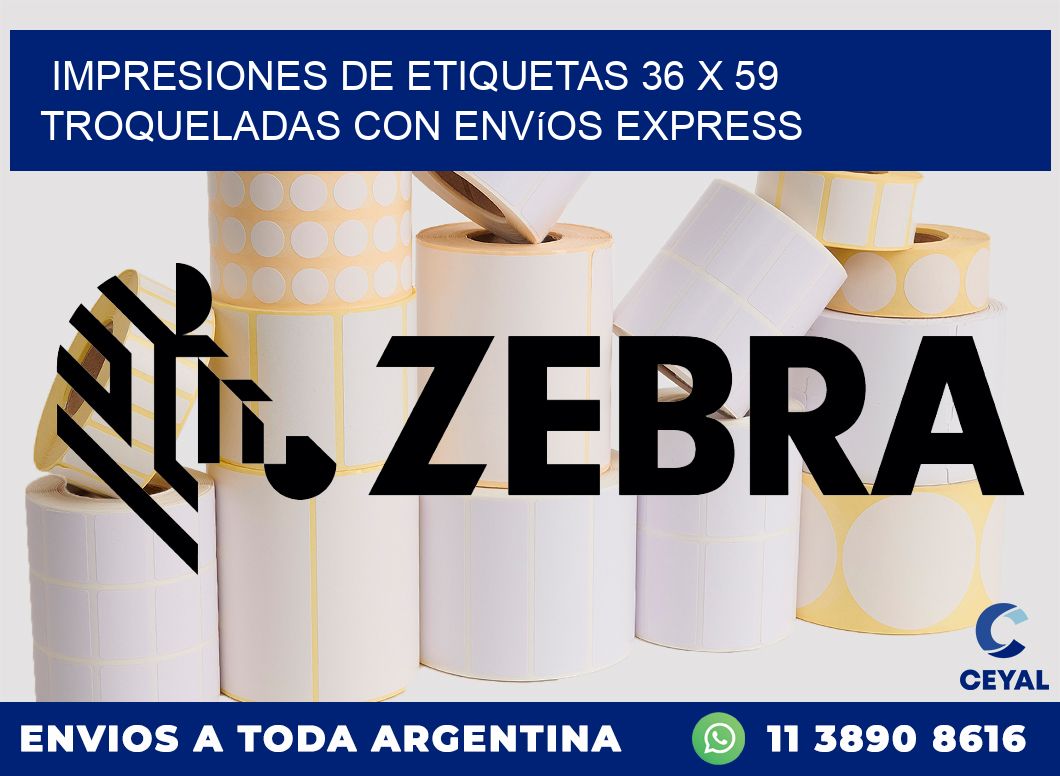 Impresiones de etiquetas 36 x 59 troqueladas con envíos express