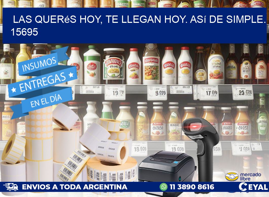 Las Querés Hoy, Te Llegan Hoy. Así de Simple. 15695