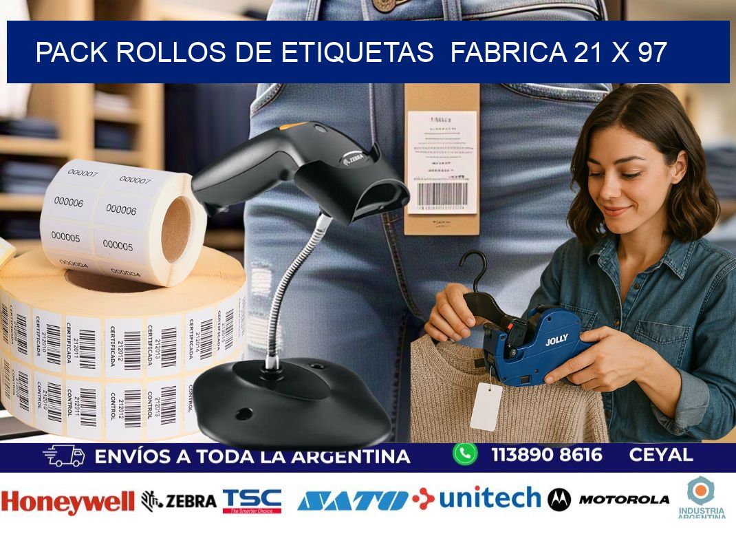 Pack ROLLOS DE ETIQUETAS  FABRICA 21 x 97