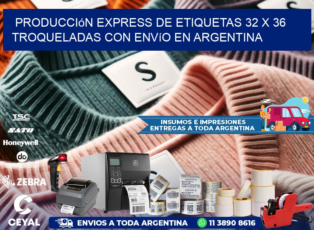 Producción express de etiquetas 32 x 36 troqueladas con envío en Argentina