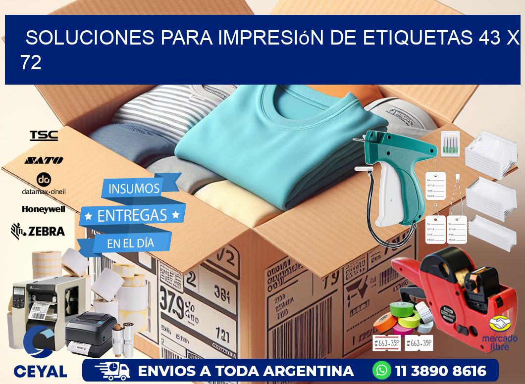 Soluciones para impresión de etiquetas 43 x 72