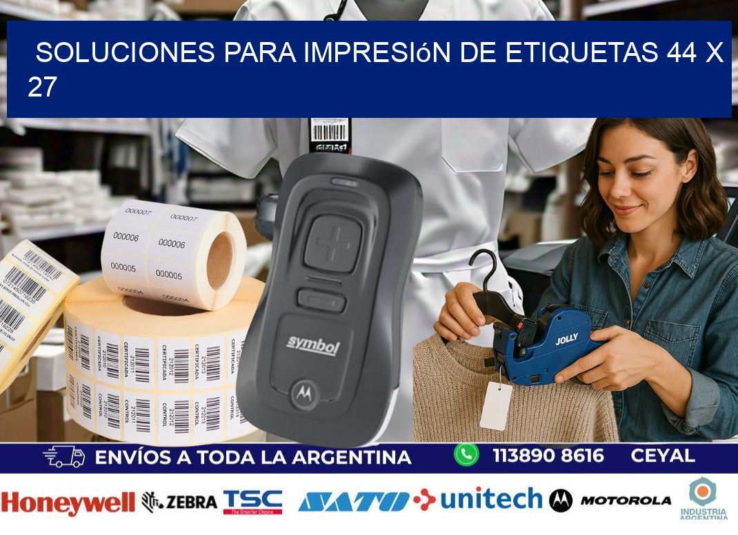 Soluciones para impresión de etiquetas 44 x 27