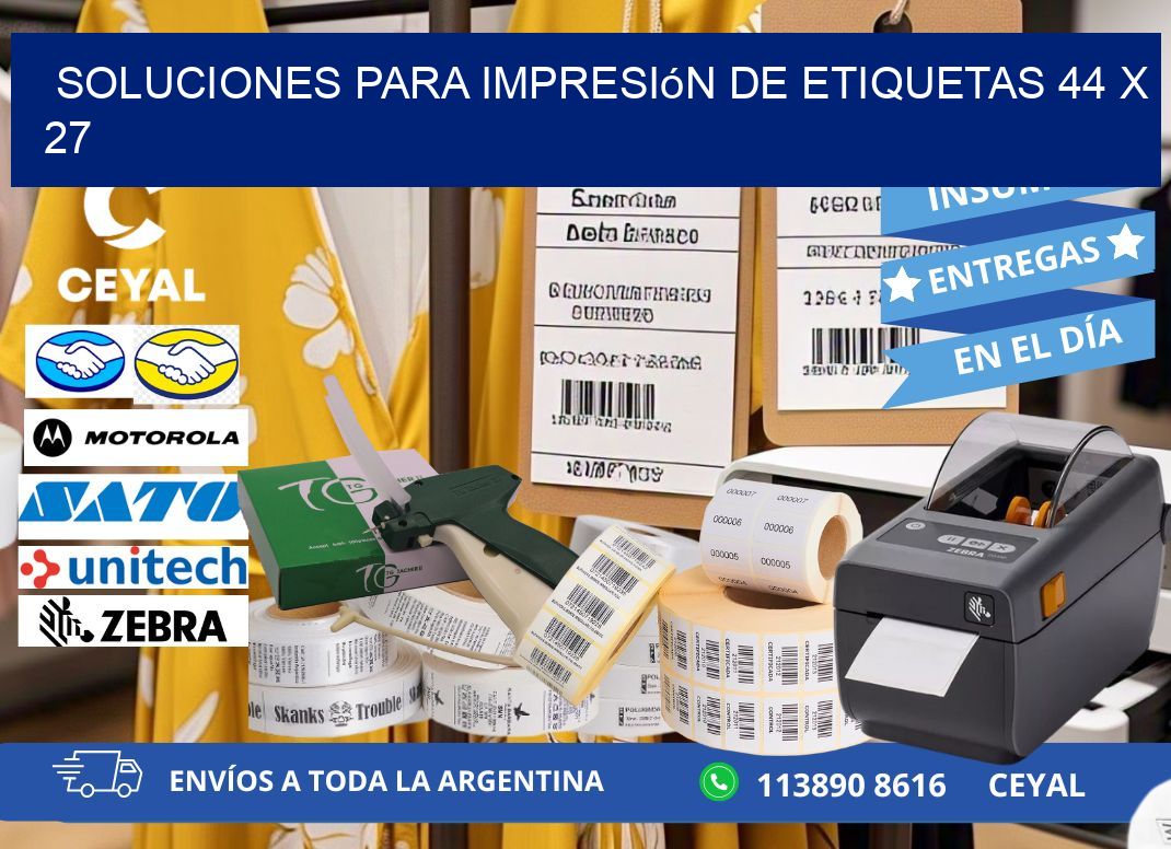 Soluciones para impresión de etiquetas 44 x 27