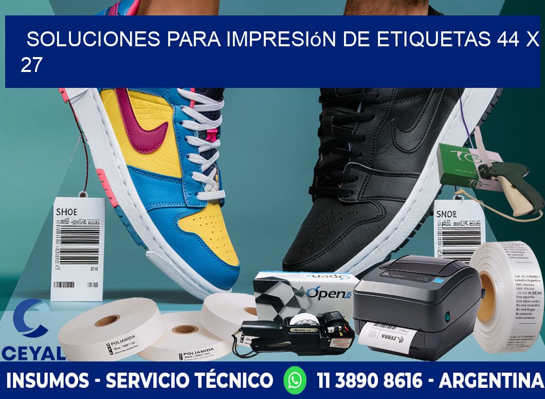 Soluciones para impresión de etiquetas 44 x 27