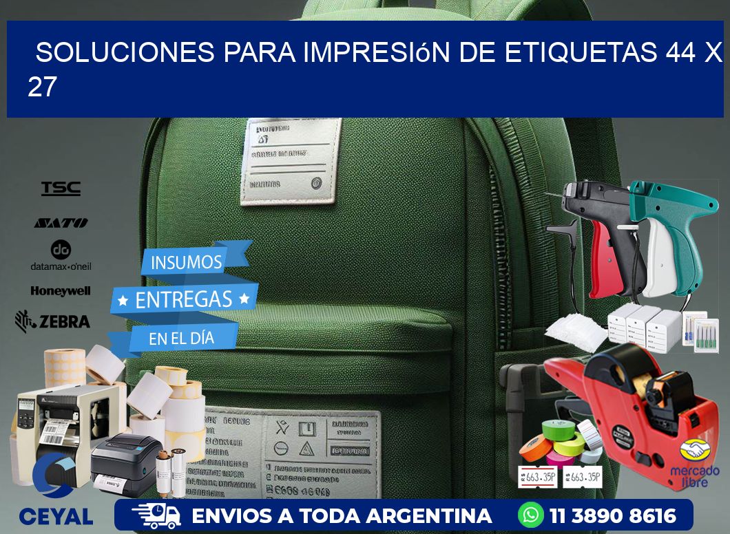 Soluciones para impresión de etiquetas 44 x 27