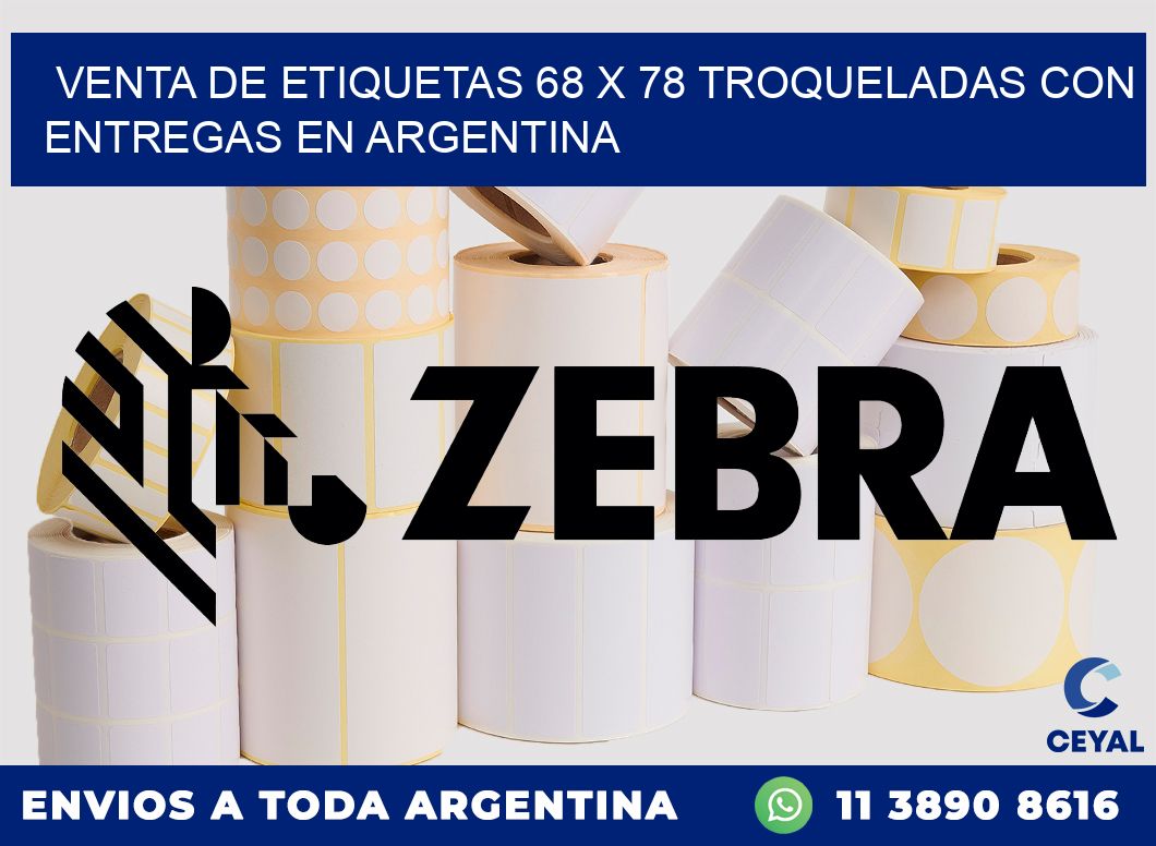 Venta de etiquetas 68 x 78 troqueladas con entregas en Argentina