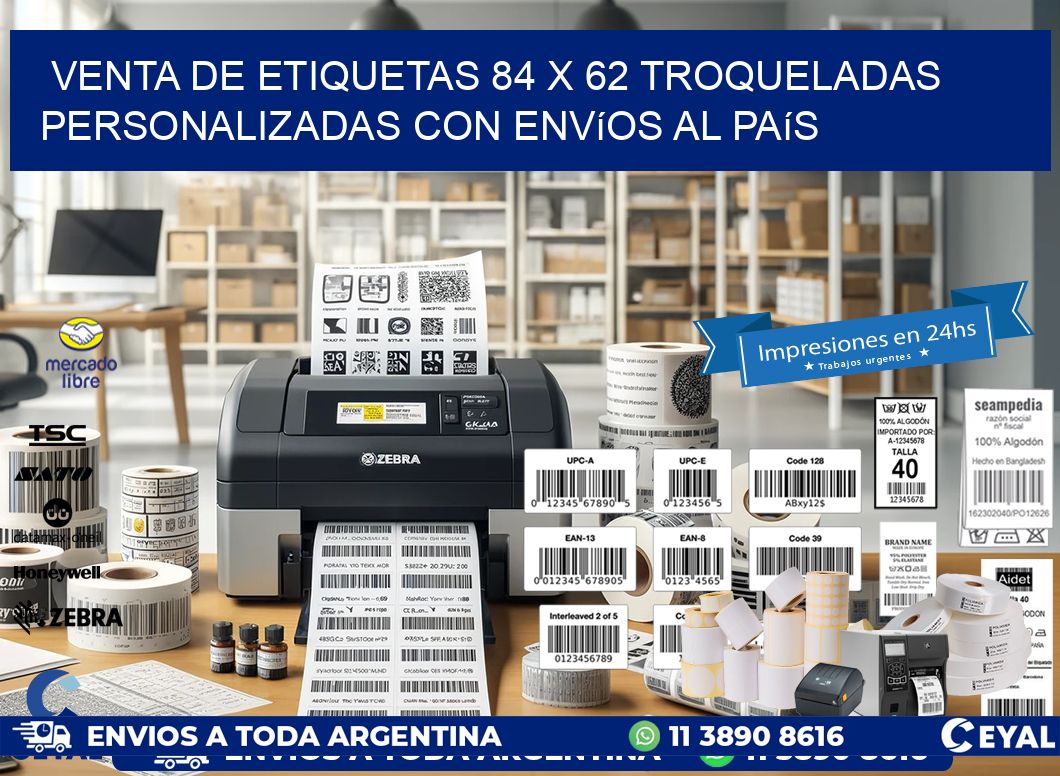 Venta de etiquetas 84 x 62 troqueladas personalizadas con envíos al país