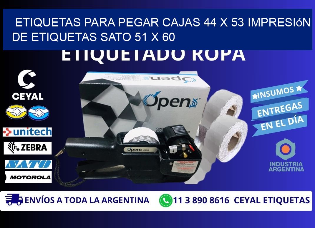 etiquetas para pegar cajas 44 x 53 impresión de etiquetas sato 51 x 60