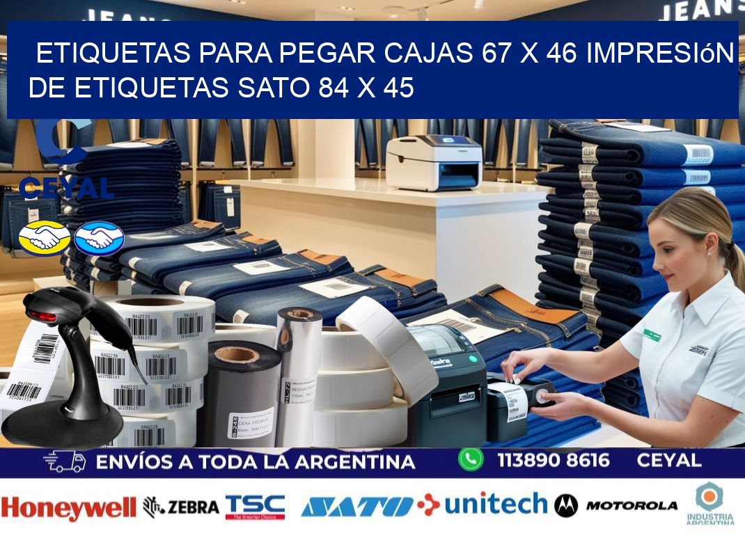 etiquetas para pegar cajas 67 x 46 impresión de etiquetas sato 84 x 45