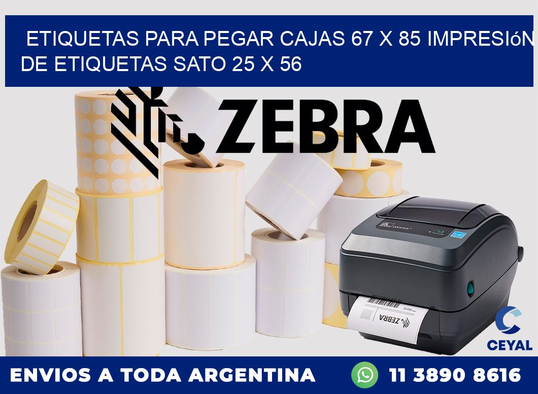 etiquetas para pegar cajas 67 x 85 impresión de etiquetas sato 25 x 56