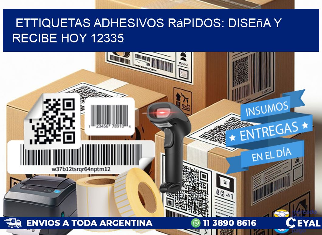 ettiquetas Adhesivos Rápidos: Diseña y Recibe Hoy 12335