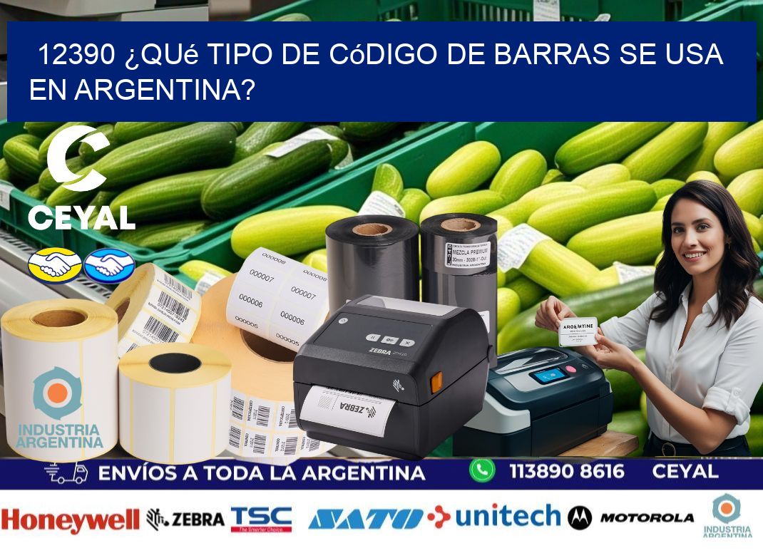 12390 ¿Qué tipo de código de barras se usa en Argentina?