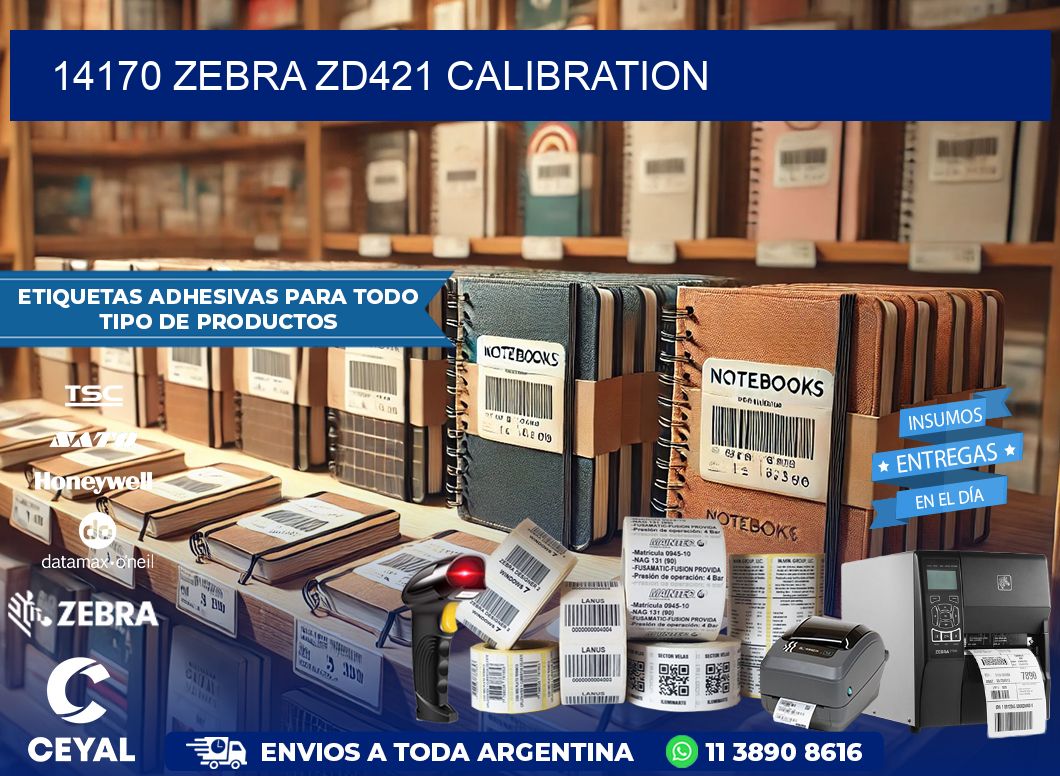 14170 Zebra ZD421 Calibration