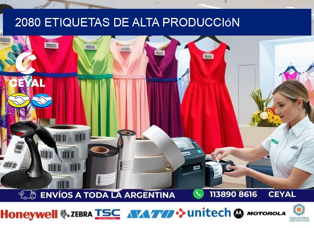 2080 Etiquetas de alta producción