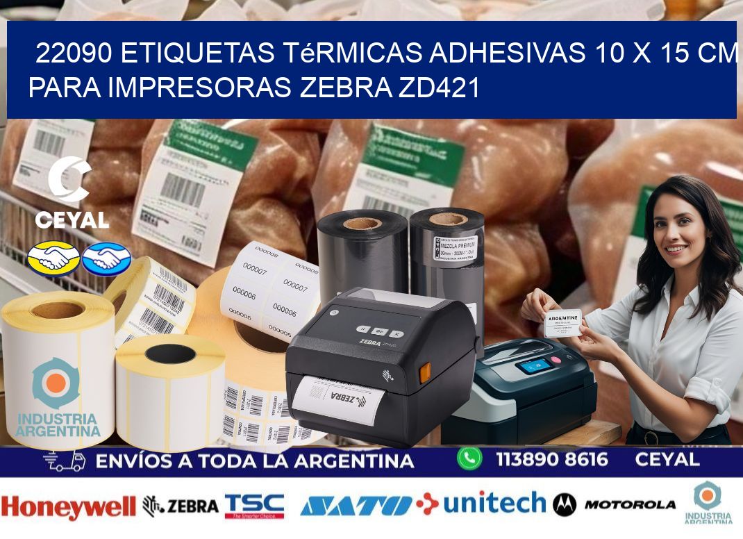 22090 Etiquetas Térmicas Adhesivas 10 x 15 cm para Impresoras Zebra ZD421