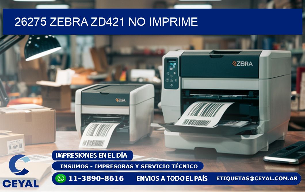 26275 Zebra ZD421 no imprime