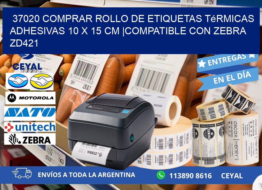 37020 Comprar Rollo de Etiquetas Térmicas Adhesivas 10 x 15 cm |Compatible con Zebra ZD421