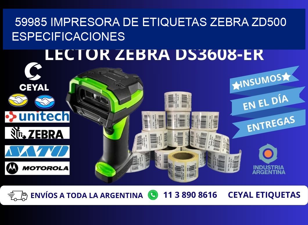 59985 impresora de etiquetas Zebra ZD500 especificaciones