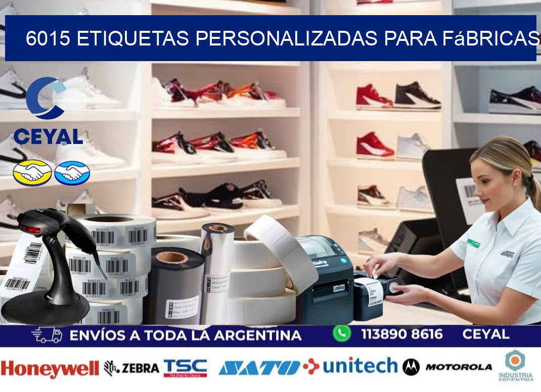 6015 Etiquetas personalizadas para fábricas