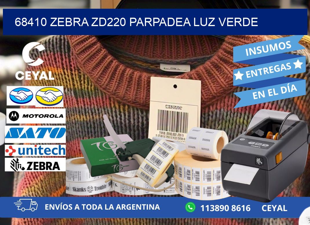 68410 Zebra ZD220 parpadea luz verde
