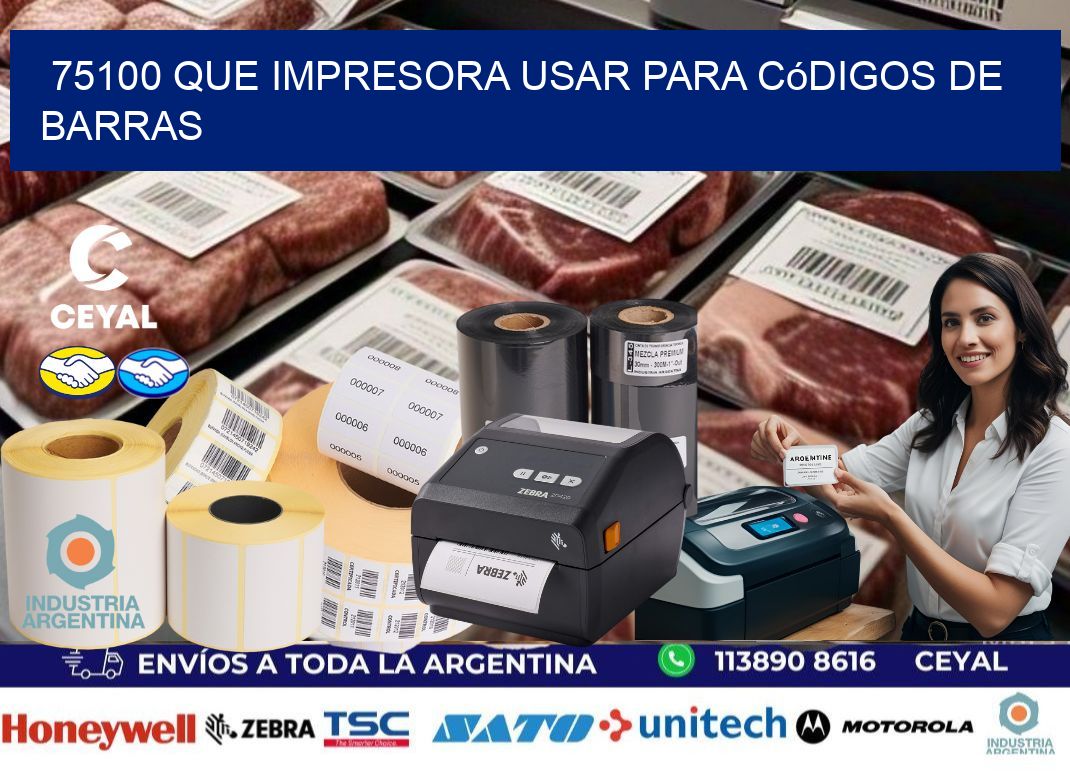 75100 Que impresora usar para códigos de barras