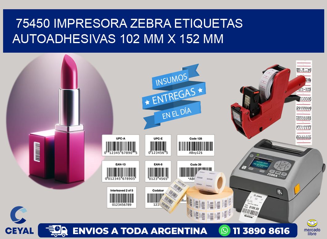 75450 impresora zebra etiquetas autoadhesivas 102 mm x 152 mm