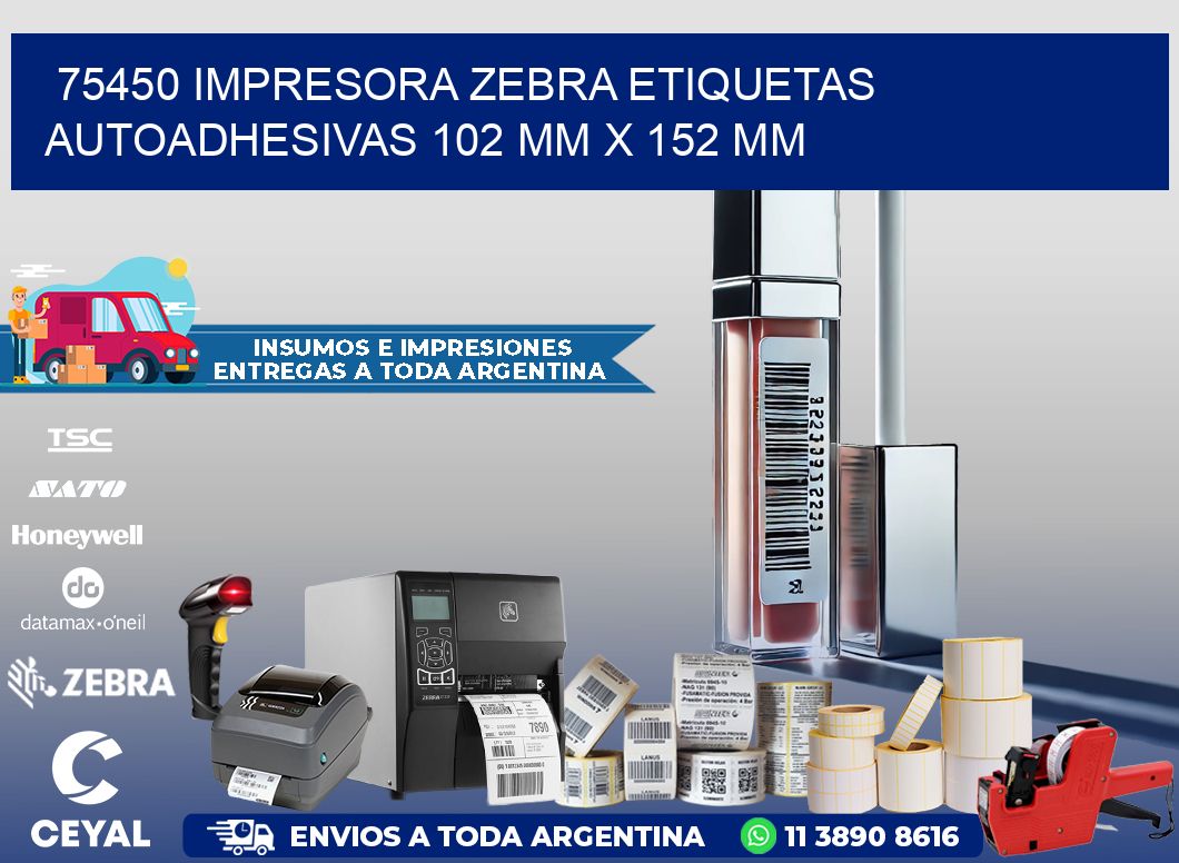 75450 impresora zebra etiquetas autoadhesivas 102 mm x 152 mm