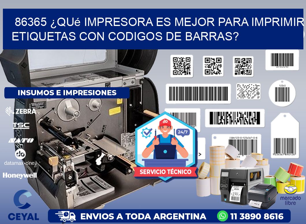 86365 ¿Qué impresora es mejor para imprimir etiquetas con codigos de barras?