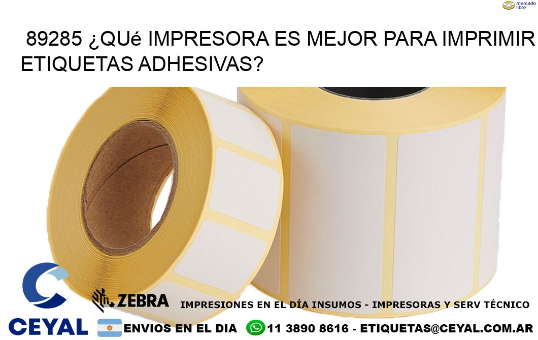 89285 ¿Qué impresora es mejor para imprimir etiquetas adhesivas?