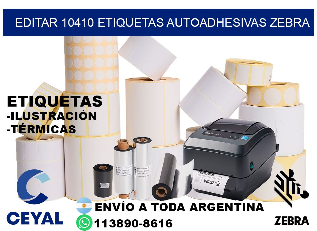 EDITAR 10410 ETIQUETAS AUTOADHESIVAS ZEBRA