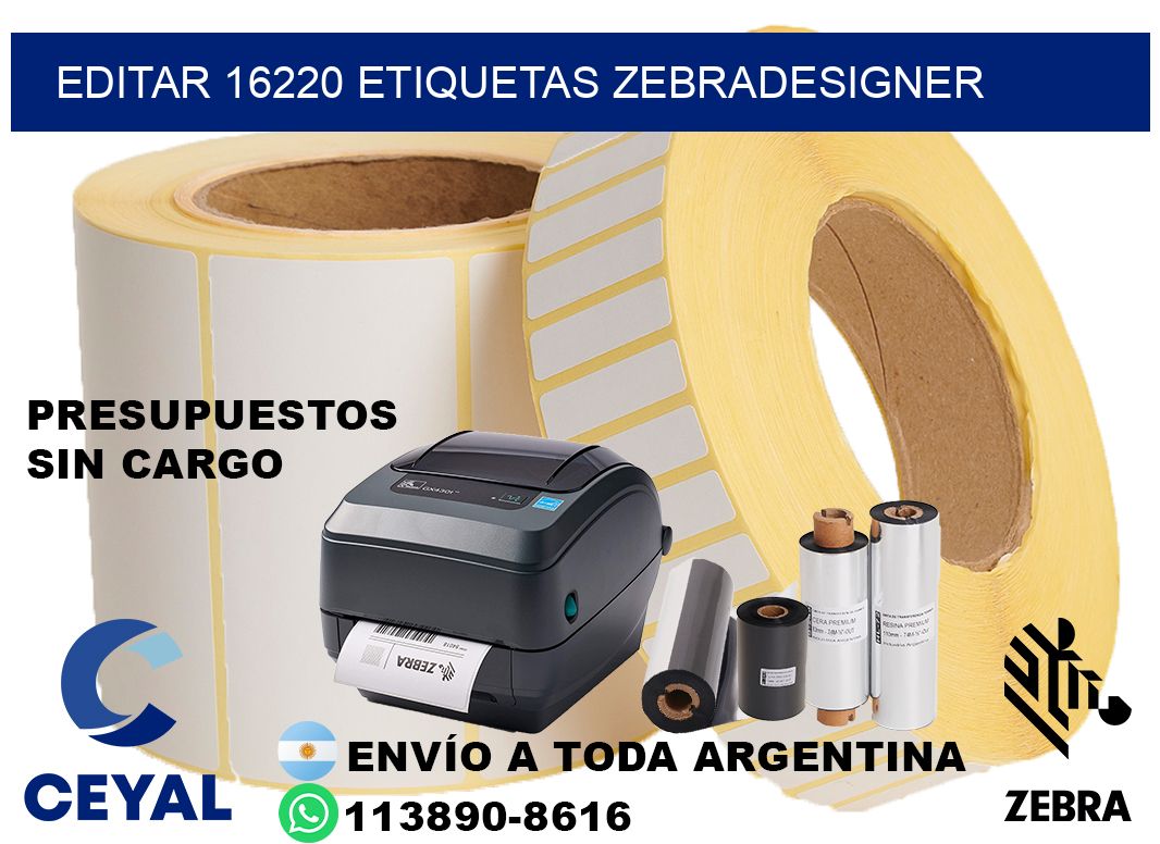 EDITAR 16220 ETIQUETAS ZEBRADESIGNER