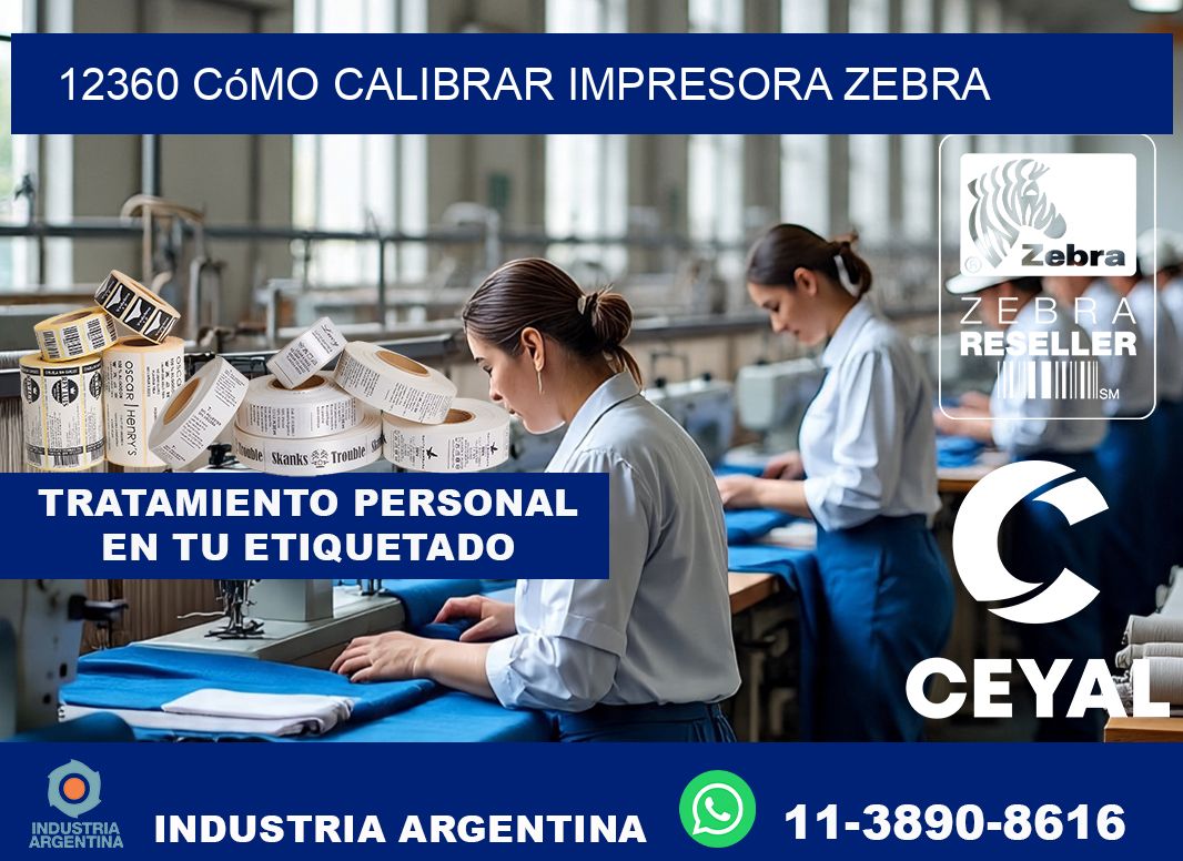 12360 cómo calibrar impresora zebra