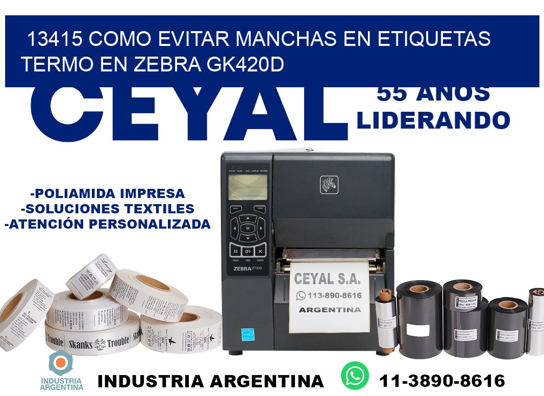 13415 como evitar manchas en etiquetas termo en zebra gk420d