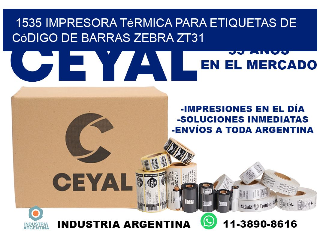 1535 impresora térmica para etiquetas de código de barras Zebra ZT31