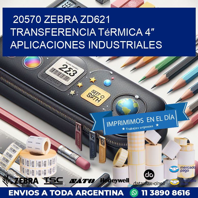 20570 Zebra ZD621 transferencia térmica 4″ aplicaciones industriales
